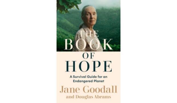 The Book of Hope: A Survival Guide for an Endangered Planet, by Jane Goodall and Douglas Abrams 