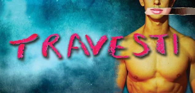 Travesti, Pleasance Theatre