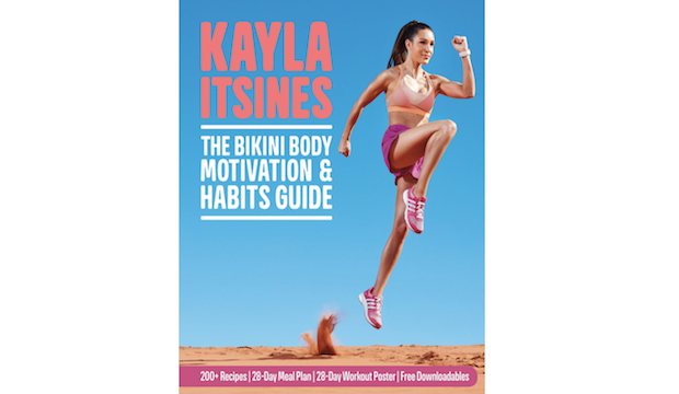 For the one does it for the 'gram: Kayla Itsines Bikini Body Motivation & Habits Guide