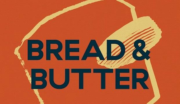 Bread & Butter