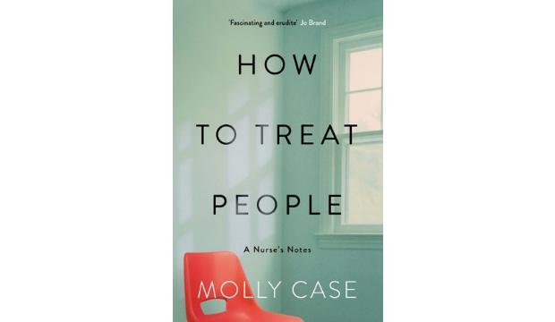 How to Treat People by Molly Case
